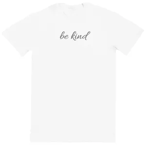 Be Kind - New Style Huge Comfy T-Shirt