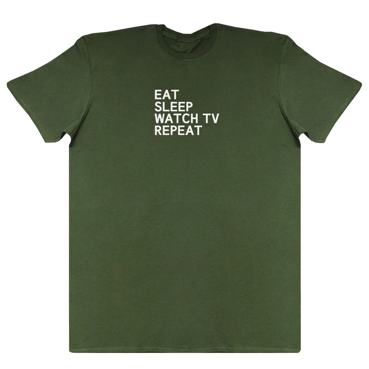 Eat Sleep Watch TV Repeat - Huge Oversized Comfy Original T-Shirt