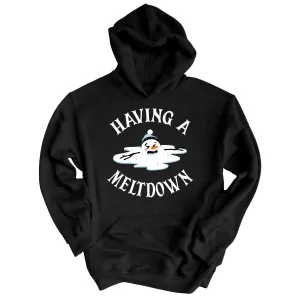 Having A Meltdown Hoodie