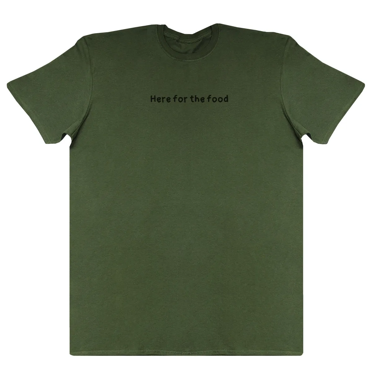 Here For The Food - Huge Oversized Comfy Original T-Shirt
