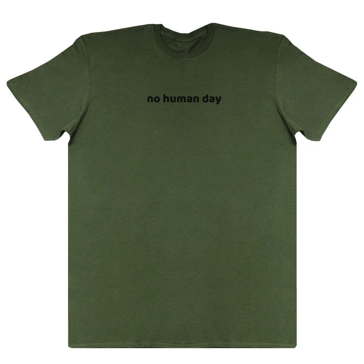 no human day - New Style Huge Comfy T-Shirt
