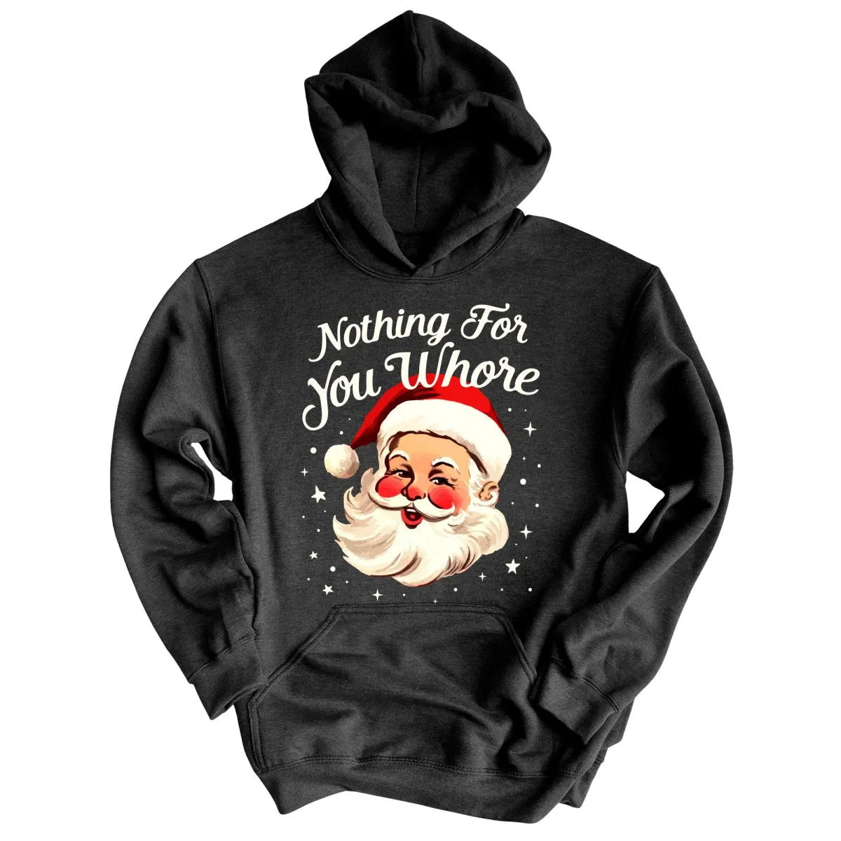 Nothing For You Hoodie